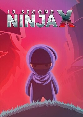 10 Second Ninja X